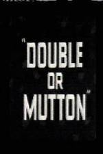 Watch Double or Mutton Movie25