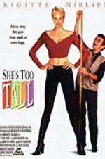 Watch She\'s Too Tall Movie25