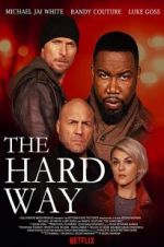 Watch The Hard Way Movie25