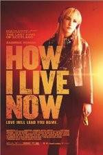 Watch How I Live Now Movie25