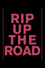 Watch Rip Up the Road Movie25