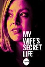 Watch My Wife\'s Secret Life Movie25