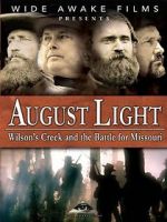 Watch August Light: Wilson\'s Creek and the Battle for Missouri Movie25
