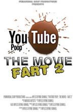 Watch YouTube Poop: The Movie - Fart 2 Movie25