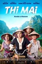 Watch Thi Mai, rumbo a Vietnam Movie25