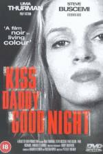 Watch Kiss Daddy Goodnight Movie25