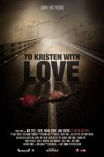 Watch To Kristen with Love Movie25