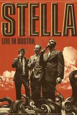 Watch Stella: Live In Boston Movie25