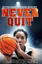 Watch Never Quit Movie25