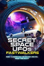 Watch Secret Space UFOs: Fastwalkers Movie25