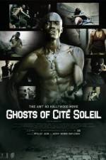 Watch Ghosts of Cite Soleil Movie25