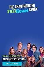 Watch The Unauthorized Full House Story Movie25