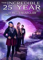 Watch The Incredible 25th Year of Mitzi Bearclaw Movie25