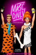 Watch Masc Only Movie25