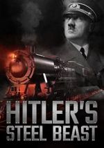 Watch Hitler\'s Steel Beast Movie25