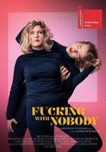 Watch Fucking with Nobody Movie25