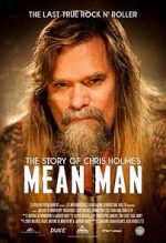 Watch Mean Man: The Story of Chris Holmes Movie25