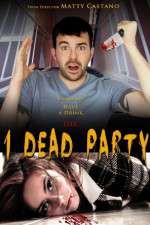 Watch 1 Dead Party Movie25