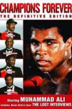 Watch Champions Forever the Definitive Edition Muhammad Ali - The Lost Interviews Movie25