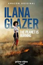 Watch Ilana Glazer: The Planet Is Burning Movie25