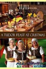 Watch A Tudor Feast at Christmas Movie25