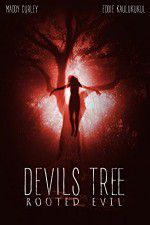 Watch Devil\'s Tree: Rooted Evil Movie25