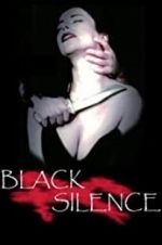 Watch Black Silence Movie25