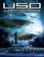 Watch USO: Aliens and UFOs in the Abyss Movie25