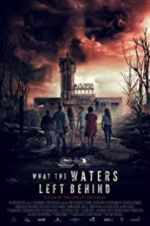 Watch What the Waters Left Behind Movie25