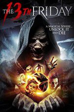 Watch The 13th Friday Movie25
