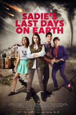 Watch Sadie\'s Last Days on Earth Movie25