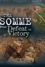 Watch The Somme From Defeat to Victory Movie25