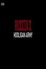 Watch Russia\'s Hooligan Army Movie25