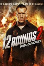 Watch 12 Rounds Reloaded Movie25