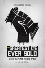 Watch The Greatest Lie Ever Sold: George Floyd and the Rise of BLM Movie25