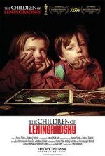 Watch The Children of Leningradsky Movie25