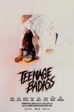 Watch Teenage Badass Movie25