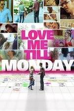 Watch Love Me Till Monday Movie25