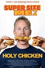 Watch Super Size Me 2: Holy Chicken! Movie25