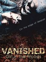 Watch Vanished Girl in the Woods Movie25