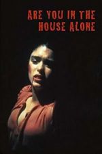Watch Are You in the House Alone? Movie25