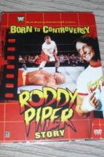 Watch WWE  Born to Controversy: The Roddy Piper Story Movie25