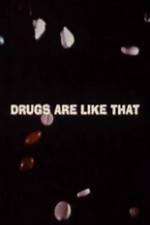 Watch Drugs Are Like That Movie25