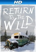 Watch Return to the Wild: The Chris McCandless Story Movie25