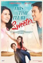 Watch This Time I\'ll Be Sweeter Movie25