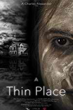 Watch A Thin Place Movie25
