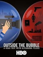 Watch Outside the Bubble: On the Road with Alexandra Pelosi Movie25