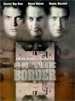 Watch On the Border Movie25