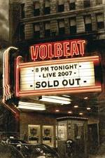 Watch Volbeat Live: Sold Out! Movie25