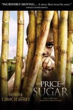 Watch The Price of Sugar Movie25